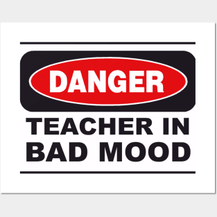 Danger! Teacher in bad mood! Posters and Art